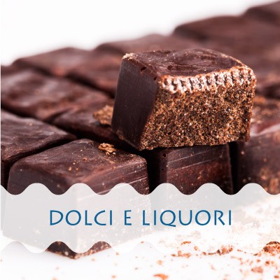Dolci e Liquori Dolci e Liquori